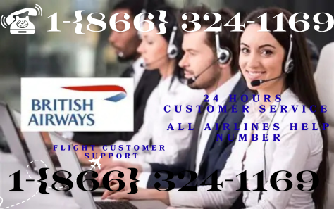 British Airways ™® Official Customer Service Complete || How to Reach Support via Call, Chat & Email